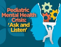 Pediatric Mental Health Crisis: Ask and Listen