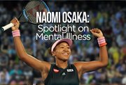 Naomi Osaka: Spotlight on Mental Illness