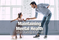 Maintaining Mental Health; Vital During a Crisis